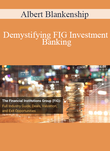Albert Blankenship - Demystifying FIG Investment Banking