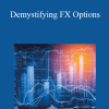 Andy Mayer - Demystifying FX Options