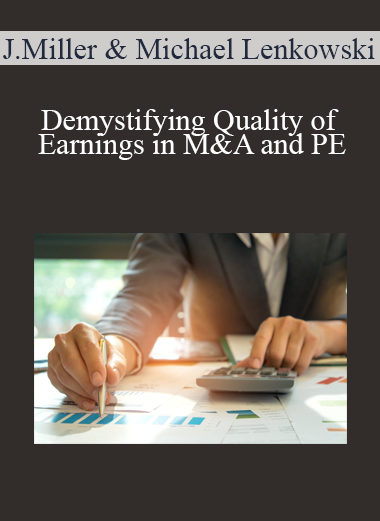 James Miller & Michael Lenkowski - Demystifying Quality of Earnings in M&A and PE