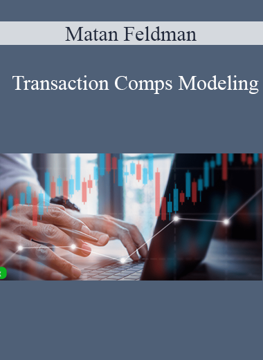 Matan Feldman - Transaction Comps Modeling