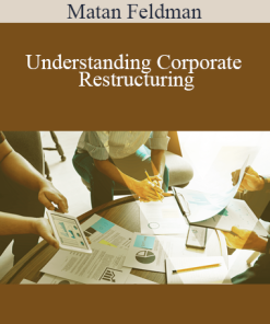 Matan Feldman - Understanding Corporate Restructuring