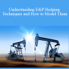 Jeff Schmidt - Understanding E&P Hedging Techniques and How to Model Them