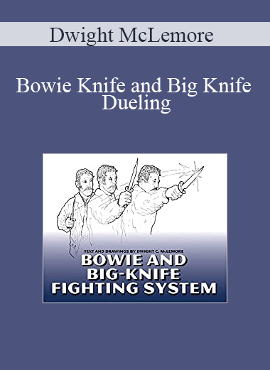 Dwight McLemore - Bowie Knife and Big Knife Dueling