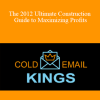 Josh Weidman - The 2012 Ultimate Construction Guide to Maximizing Profits