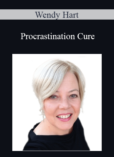 Wendy Hart - Procrastination Cure