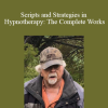 Roger P. Allen - Scripts and Strategies in Hypnotherapy: The Complete Works