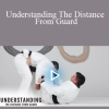 Gui Mendes - Understanding The Distance From Guard