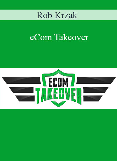 Rob Krzak - eCom Takeover