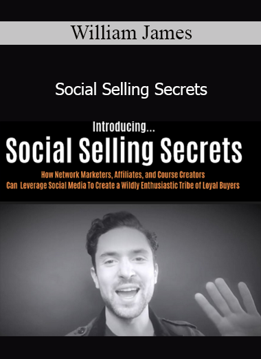 William James - Social Selling Secrets