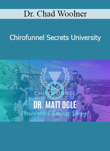Dr. Chad Woolner - Chirofunnel Secrets University