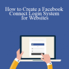 Stone River Elearning - How to Create a Facebook Connect Login System for Websites