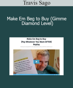 Travis Sago - Make Em Beg to Buy (Gimme Diamond Level)
