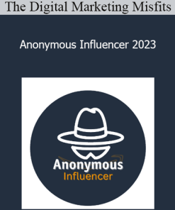 The Digital Marketing Misfits - Anonymous Influencer 2023