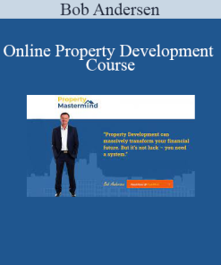 Bob Andersen - Online Property Development Course
