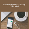 Missy McCall - Landlording Without Losing Your Mind