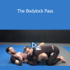 Lachlan Giles- The Bodylock Pass