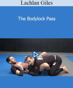 Lachlan Giles- The Bodylock Pass