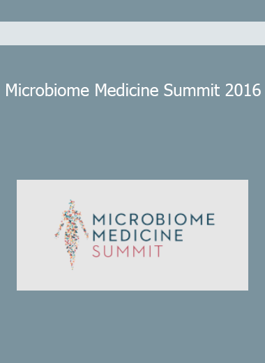 Microbiome Medicine Summit 2016