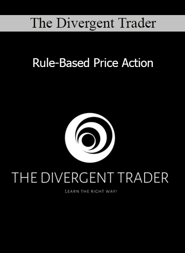 The Divergent Trader - Rule-Based Price Action