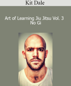 Kit Dale - Art of Learning Jiu Jitsu Vol. 3 - No Gi