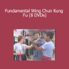 Augustine Fong - Fundamental Wing Chun Kung Fu (8 DVDs)