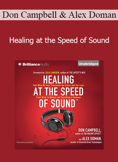 Don Campbell & Alex Doman - Healing at the Speed of Sound