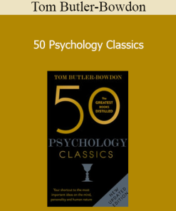 Tom Butler-Bowdon - 50 Psychology Classics