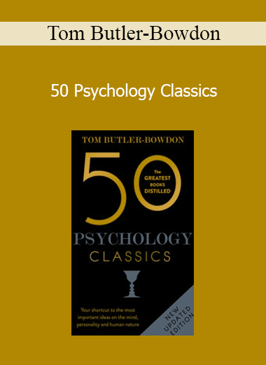 Tom Butler-Bowdon - 50 Psychology Classics