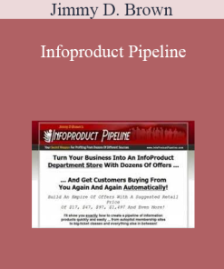 Jimmy D. Brown - Infoproduct Pipeline