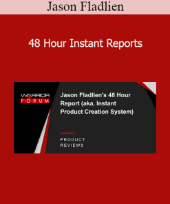 Jason Fladlien - 48 Hour Instant Reports