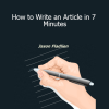 Jason Fladlien - How to Write an Article in 7 Minutes
