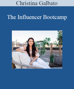 Christina Galbato - The Influencer Bootcamp
