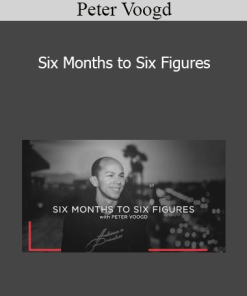 Peter Voogd - Six Months to Six Figures