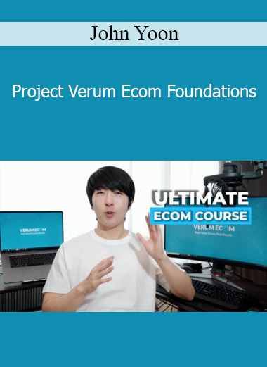 Project Verum Ecom Foundations - John Yoon