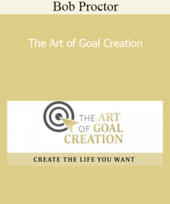 Bob Proctor - The Art of Goal Creation
