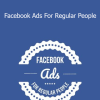Dave Kaminski - Facebook Ads For Regular People