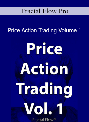 Fractal Flow Pro - Price Action Trading Volume 1
