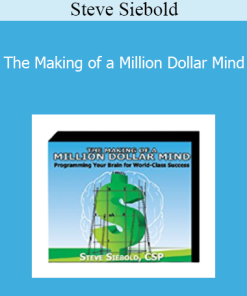 Steve Siebold - The Making of a Million Dollar Mind