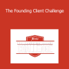 Jonathan Goodman - The Founding Client Challenge