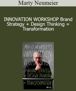 Marty Neumeier - INNOVATION WORKSHOP Brand Strategy + Design Thinking = Transformation