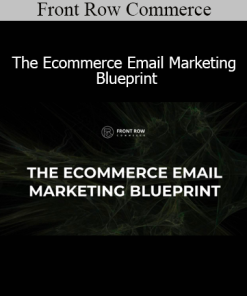 Front Row Commerce - The Ecommerce Email Marketing Blueprint