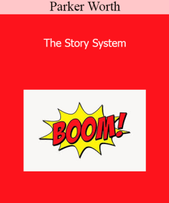 Parker Worth - The Story System