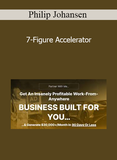 Philip Johansen - 7-Figure Accelerator