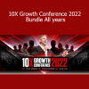 Grant Cardone - 10X Growth Conference 2022 Bundle All years