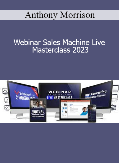 Anthony Morrison - Webinar Sales Machine Live Masterclass 2023