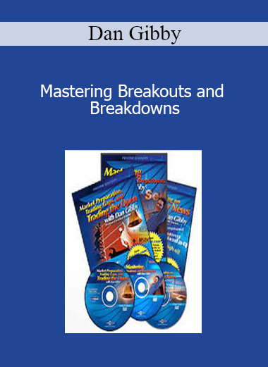 Dan Gibby - Mastering Breakouts and Breakdowns