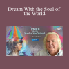 Robert Moss - Dream With the Soul of the World