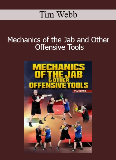 Tim Webb - Mechanics of the Jab and Other Offensive Tools