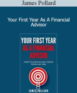 James Pollard - Your First Year As A Financial Advisor
