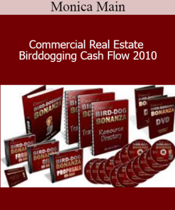 Monica Main - Commercial Real Estate Birddogging Cash Flow 2010